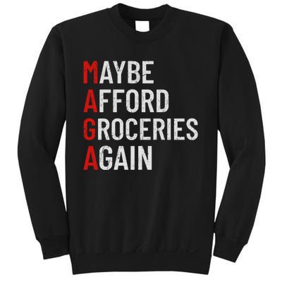 Maybe Afford Groceries Again Sweatshirt