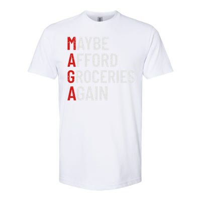 Maybe Afford Groceries Again Softstyle CVC T-Shirt