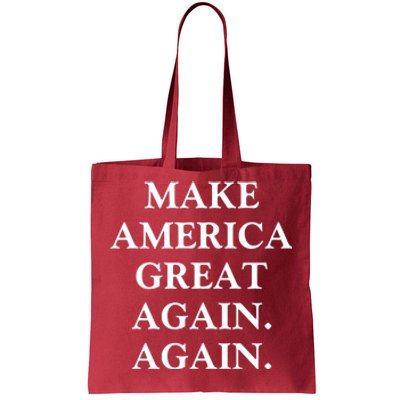 Make America Great Again Again Pro America Trump 2024 Election Tote Bag