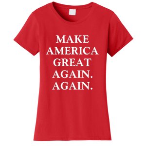 Make America Great Again Again Pro America Trump 2024 Election Women's T-Shirt