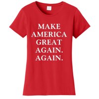 Make America Great Again Again Pro America Trump 2024 Election Women's T-Shirt