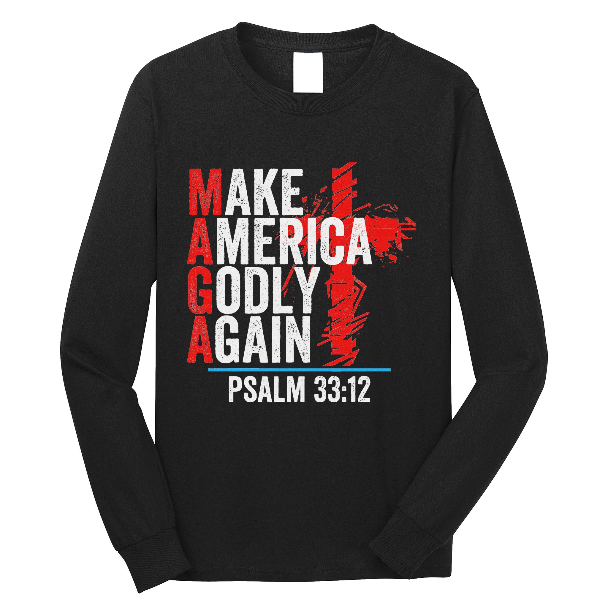 Make America Godly Again Psalm 33 12 Long Sleeve Shirt