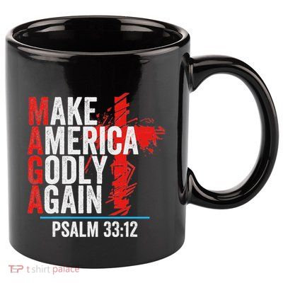 Make America Godly Again Psalm 33 12 11oz C Handle Ceramic Mug