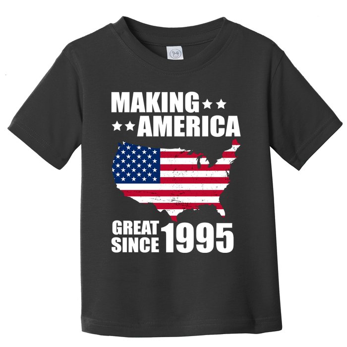 Making America Great Since 1995 Birthday Toddler T-Shirt