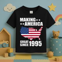 Making America Great Since 1995 Birthday Toddler T-Shirt