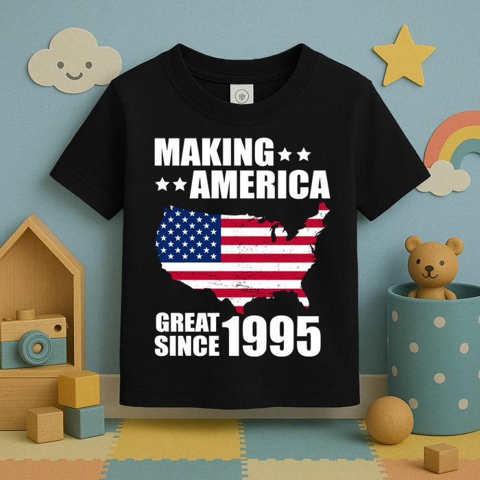Making America Great Since 1995 Birthday Toddler T-Shirt