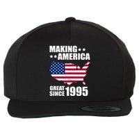 Making America Great Since 1995 Birthday Wool Snapback Cap