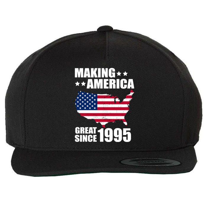 Making America Great Since 1995 Birthday Wool Snapback Cap