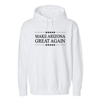 Make Arizona Great Again America Funny Parody Gift Garment-Dyed Fleece Hoodie