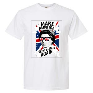 Make America Great Britain Again Gift Garment-Dyed Heavyweight T-Shirt