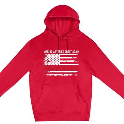 Making Arteries Great Again Premium Pullover Hoodie