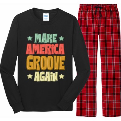 Make America Groove Again Great Gift Long Sleeve Pajama Set