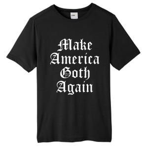 Make America Goth Again Apparel Tall Fusion ChromaSoft Performance T-Shirt