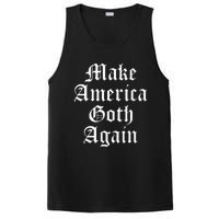 Make America Goth Again Apparel PosiCharge Competitor Tank