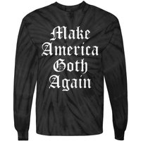 Make America Goth Again Apparel Tie-Dye Long Sleeve Shirt