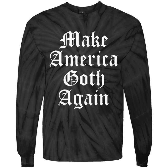 Make America Goth Again Apparel Tie-Dye Long Sleeve Shirt