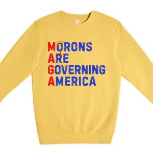 Morons Are Governing America Premium Crewneck Sweatshirt