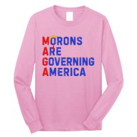 Morons Are Governing America Long Sleeve Shirt