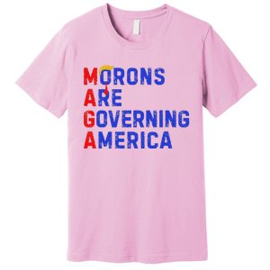 Morons Are Governing America Premium T-Shirt