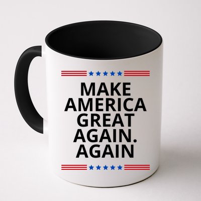 Make America Great Again. Again Mug
