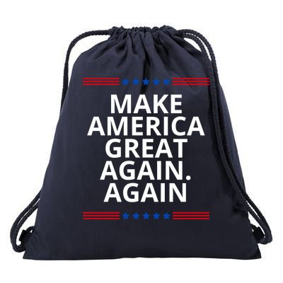 Make America Great Again. Again Drawstring Bag