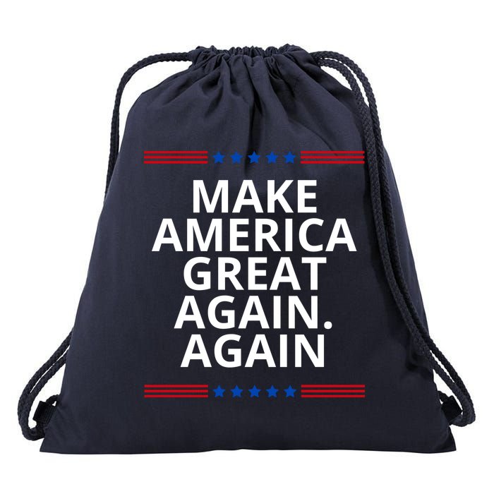 Make America Great Again. Again Drawstring Bag