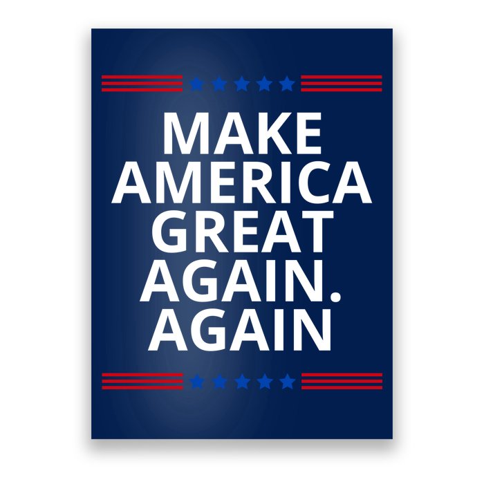 Make America Great Again. Again Poster