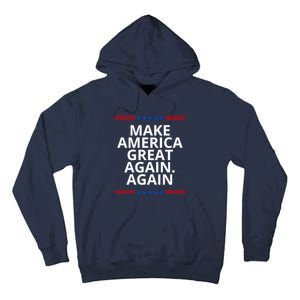 Make America Great Again. Again Tall Hoodie