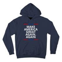 Make America Great Again. Again Tall Hoodie