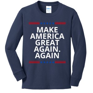 Make America Great Again. Again Kids Long Sleeve Shirt