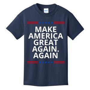 Make America Great Again. Again Kids T-Shirt