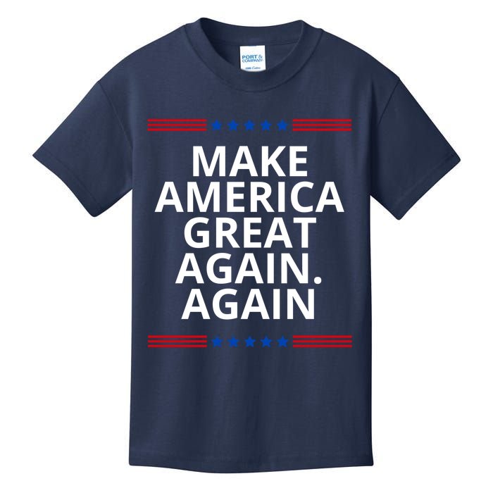 Make America Great Again. Again Kids T-Shirt