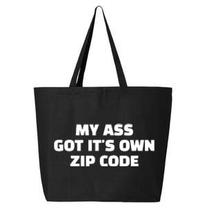 My Ass Got It’S Own Zip Code 25L Jumbo Tote