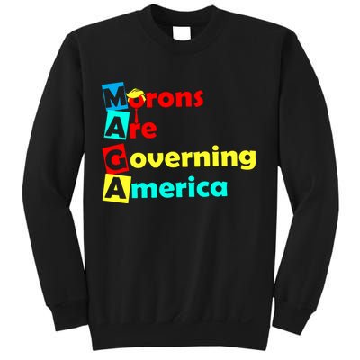 Morons Are Governing America Sweatshirt