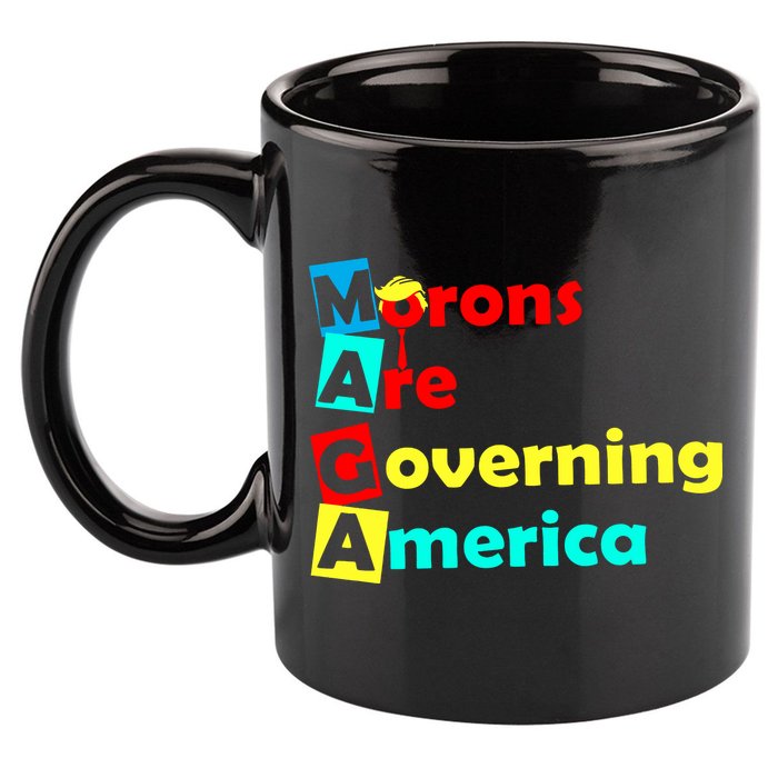 Morons Are Governing America 11oz C Handle Ceramic Mug