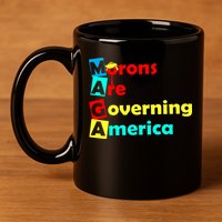 Morons Are Governing America 11oz C Handle Ceramic Mug