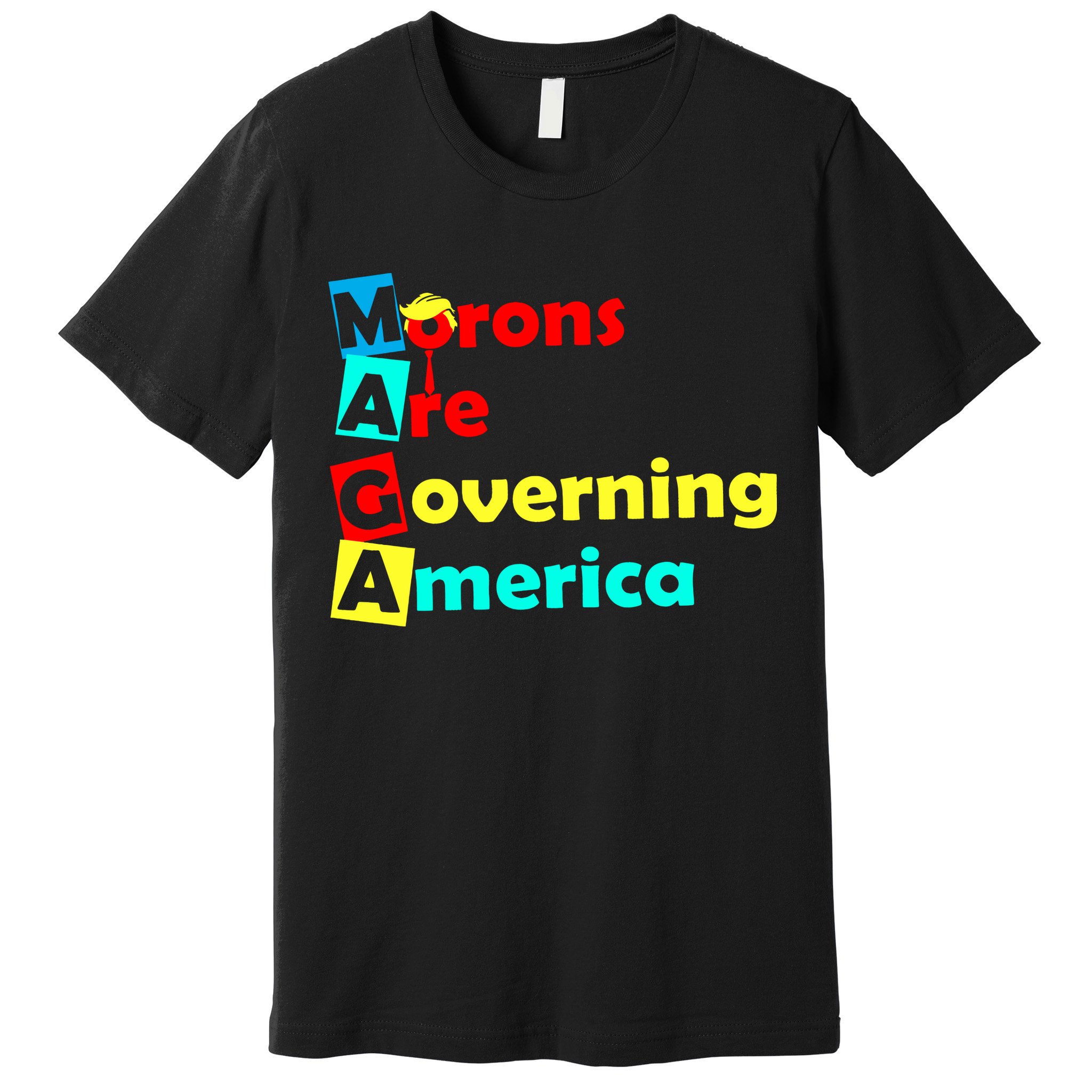 Morons Are Governing America Premium T-Shirt