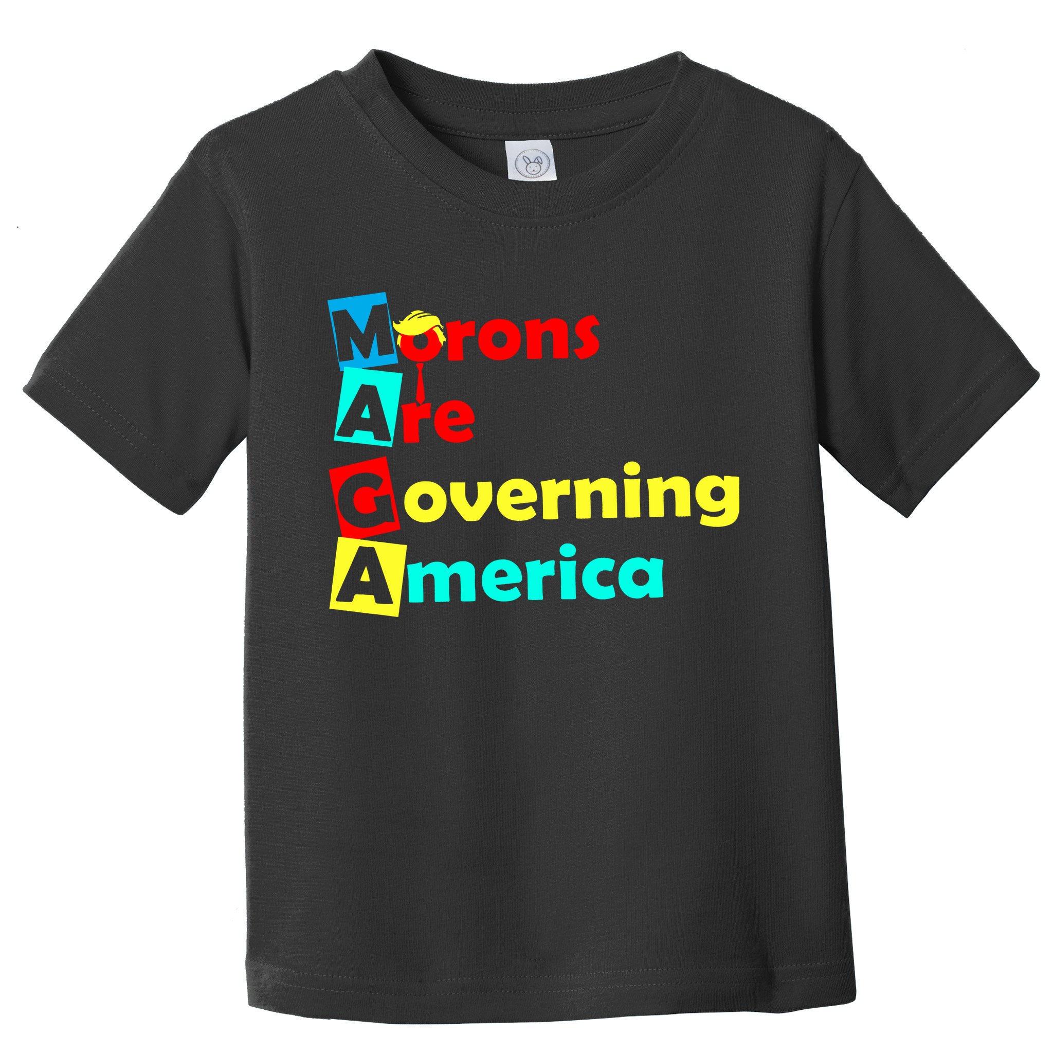 Morons Are Governing America Toddler T-Shirt