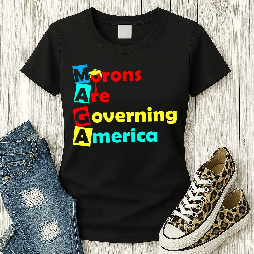 Morons Are Governing America Womens T-Shirt