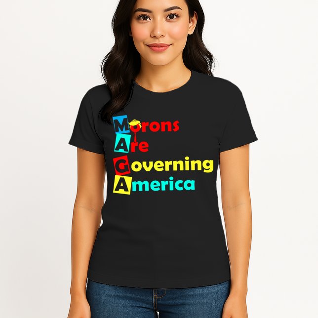 Morons Are Governing America Womens T-Shirt