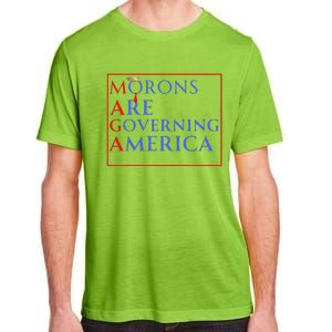 Morons Are Governing America Anti Trump Political Adult ChromaSoft Performance T-Shirt