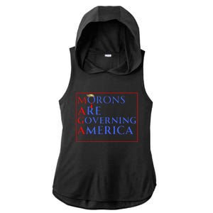 Morons Are Governing America Anti Trump Political Ladies PosiCharge Tri-Blend Wicking Draft Hoodie Tank