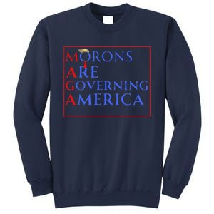 Morons Are Governing America Anti Trump Political Sweatshirt