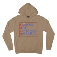 Morons Are Governing America Anti Trump Political Hoodie