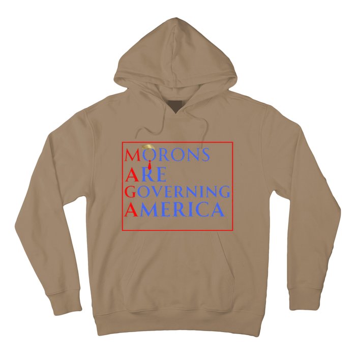 Morons Are Governing America Anti Trump Political Hoodie