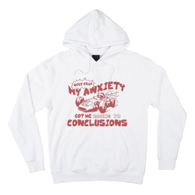 My Anxiety Got Me Racing To Conclusions Retro 90s Hoodie