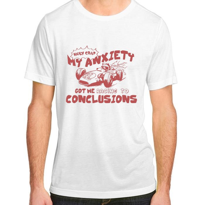 My Anxiety Got Me Racing To Conclusions Retro 90s Adult ChromaSoft Performance T-Shirt