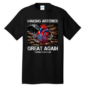 Making Arteries Great Again Cardiac Cath Lab Tall T-Shirt