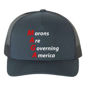 Morons Are Governing America Anti Trump Political Yupoong Adult 5-Panel Trucker Hat