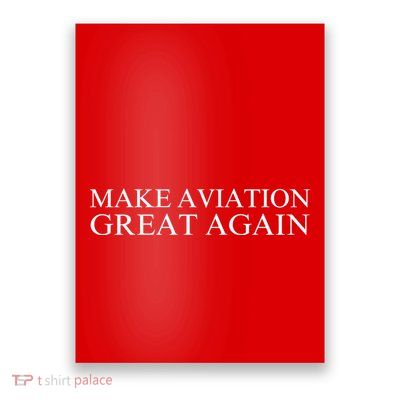 Make Aviation Great Again Pilot Patriotic Aviation Enthusiast Aviation Lover Poster